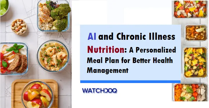 ai-and-chronic-illness-nutrition:-a-personalized-meal-plan-for-better-health-management