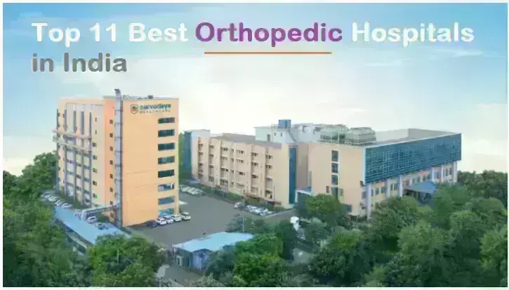 top-11-best-orthopedic-hospitals-in-india:-your-path-to-stronger-bones