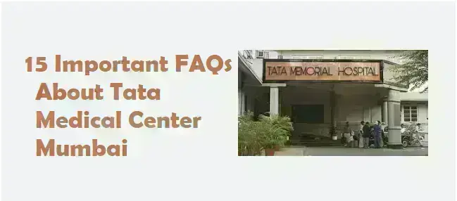 15-important-faqs-about-tata-medical-center-mumbai