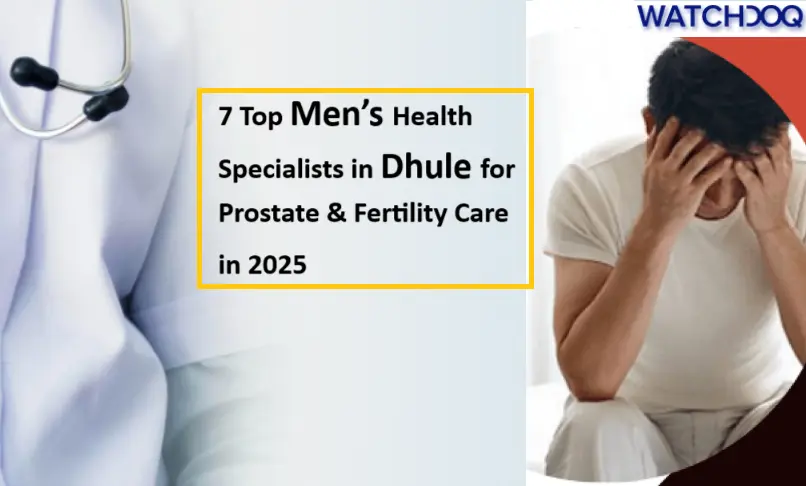 7-top-men-health-specialists-in-dhule-for-prostate-and-fertility-care-in-2025