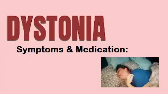 symptoms-and-medications-for-dystonia