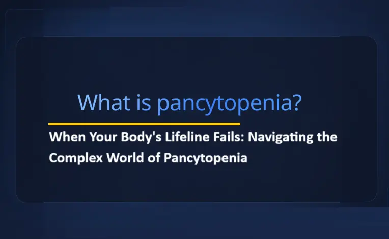 navigating-the-complex-world-of-pancytopenia