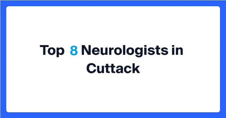 top-8-cuttack-neurologists-for-optimal-brain-health