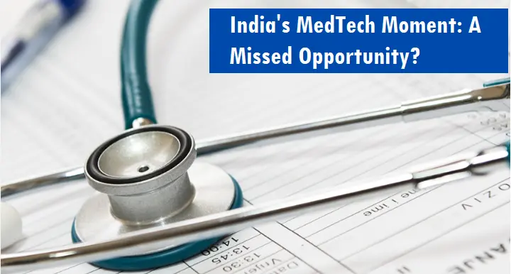 india-medtech-growth:-seizing-or-missing-the-opportunity