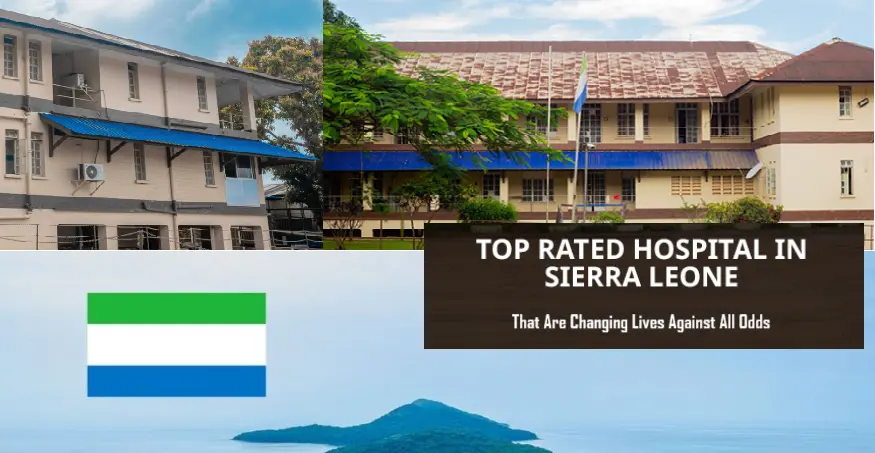 the-10-best-hospitals-in-sierra-leone-(2025)-that-are-changing-lives-against-all-odds