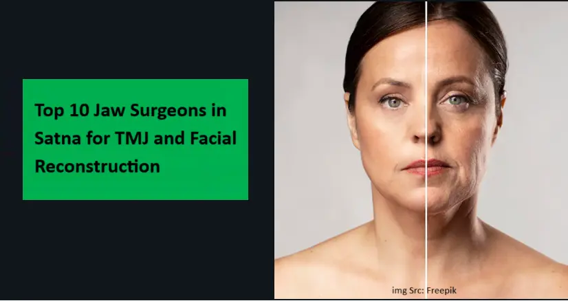 top-10-jaw-surgeons-in-satna-for-tmj-and-facial-reconstruction