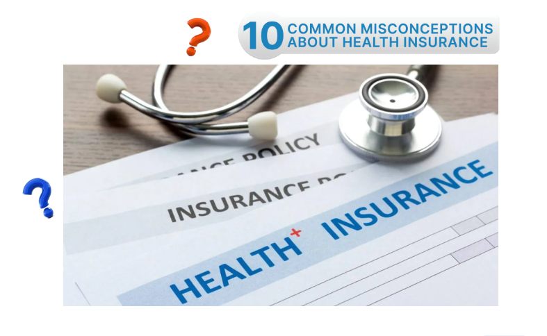 10-common-misconceptions-about-health-insurance