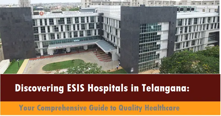 discovering-esis-hospitals-in-telangana-(updated-2024)