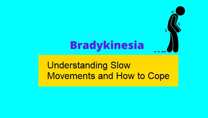 Bradykinesia causes slow movements and reflexes, often linked to Parkinson's disease. Learn its symptoms, causes, treatments, and how to improve daily life.