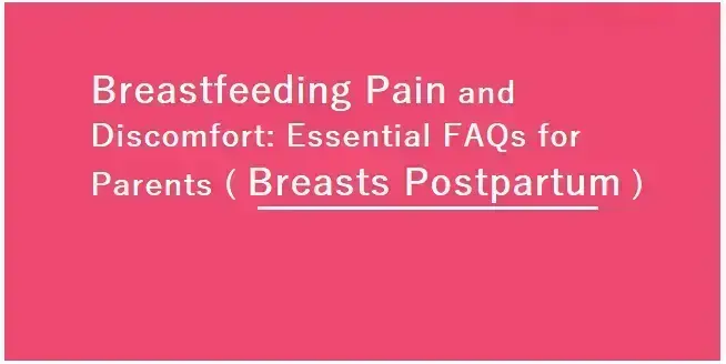 breastfeeding-pain-and-discomfort-and-essential-faqs-for-parents