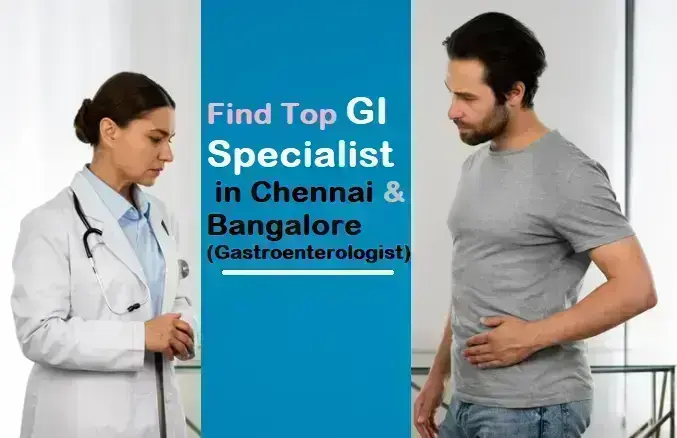 Best Gastroenterologists Near You: Chennai & BangaloreHealthcare is changing because to revolutionary developments in gastroenterology, particularly in the fast-paced cities of Bangalore and Chennai.