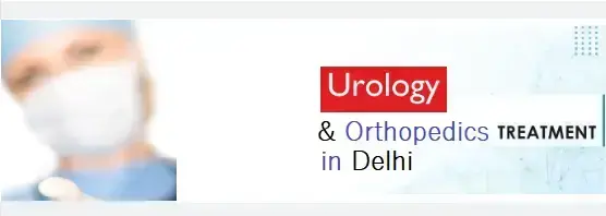 finding-the-best-hospitals-and-doctors-for-urology-and-orthopedics-in-delhi