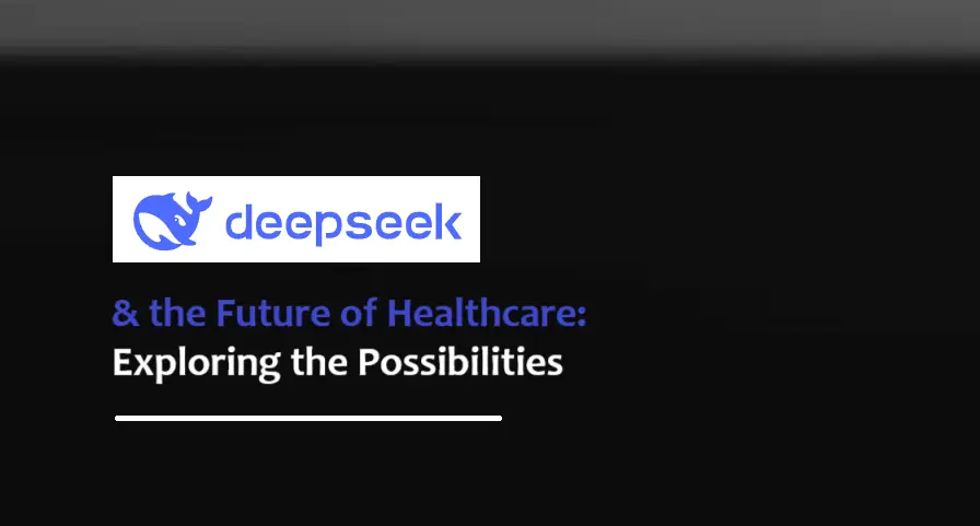 deepseek-and-the-future-of-healthcare:-exploring-the-possibilities-in-2025