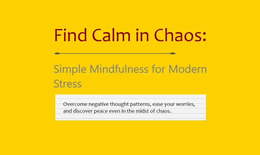 find-calm-in-chaos:-simple-mindfulness-for-modern-stress