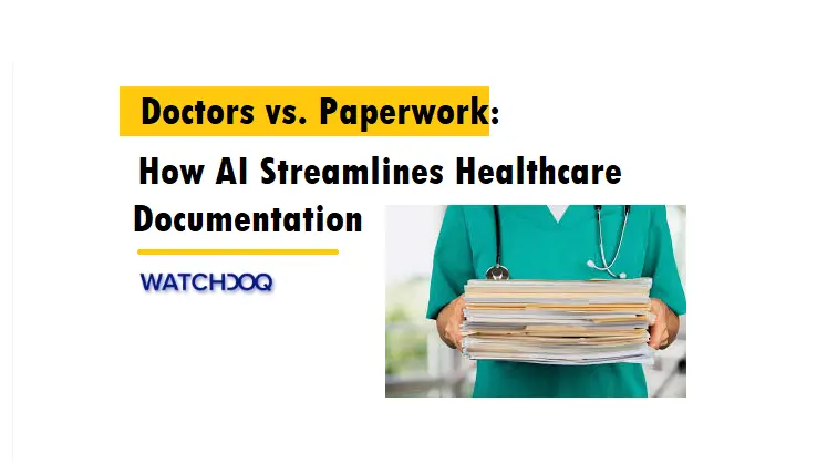 doctors-vs-paperwork:-how-ai-streamlines-healthcare-documentation