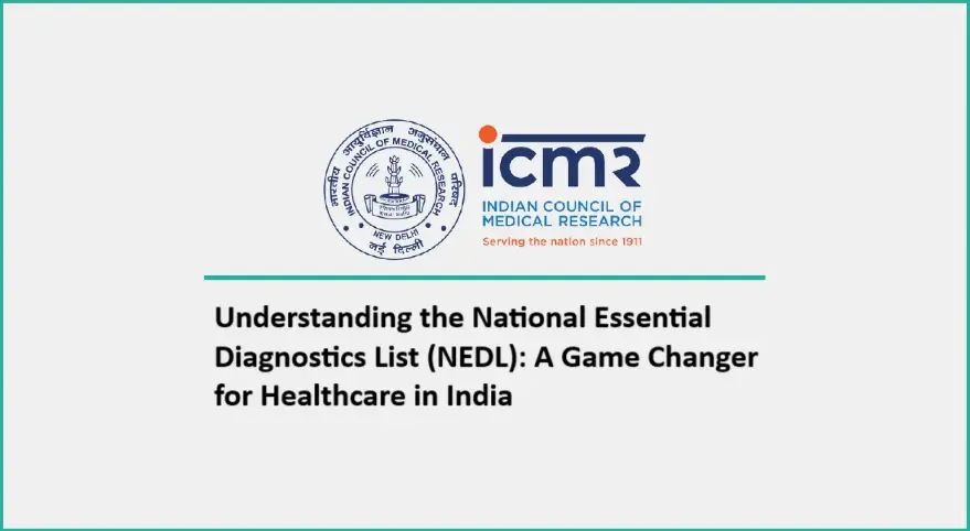 icmr-2025-draft:-the-national-essential-diagnostics-list-(nedl)-revolutionizing-healthcare-access-across-india