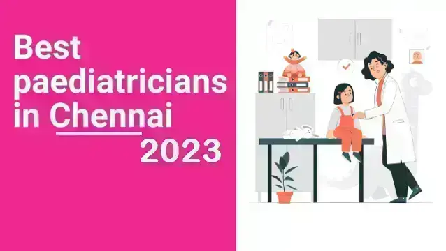 10-best-pediatrician-in-chennai-recommended-by-patients-in-2023