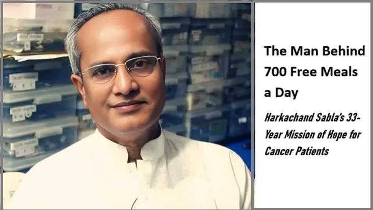 the-man-behind-700-free-meals-a-day:-harkachand-sabla-33-year-mission-of-hope-for-cancer-patients