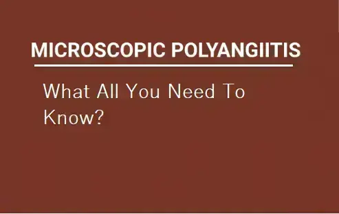 what-you-need-to-know-about-microscopic-polyangiitis