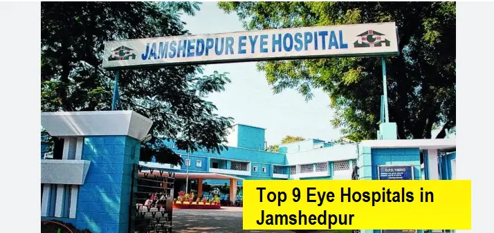 top-9-eye-hospitals-in-jamshedpur:-a-comprehensive-guide-(updated-2024)