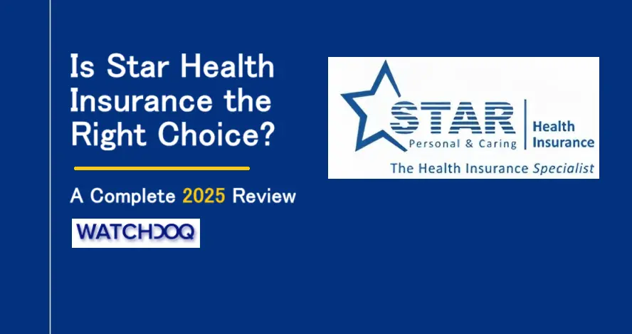 is-star-health-insurance-the-right-choice?-a-complete-2025-review