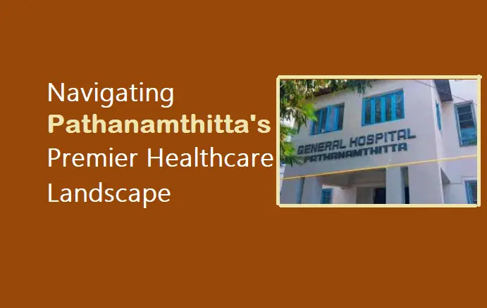 20-premier-hospitals-in-pathanamthitta:-your-guide-to-exceptional-healthcare
