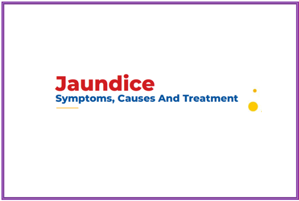what-is-jaundice-symptoms-complications-treatment
