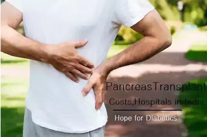 pancreas-transplant-costs-and-top-hospitals-in-india-2024