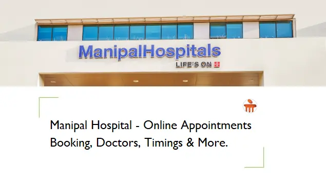 your-guide-to-manipal-hospitals:-opd-appointment,-doctors,-timings-&-more-(updated-2024)