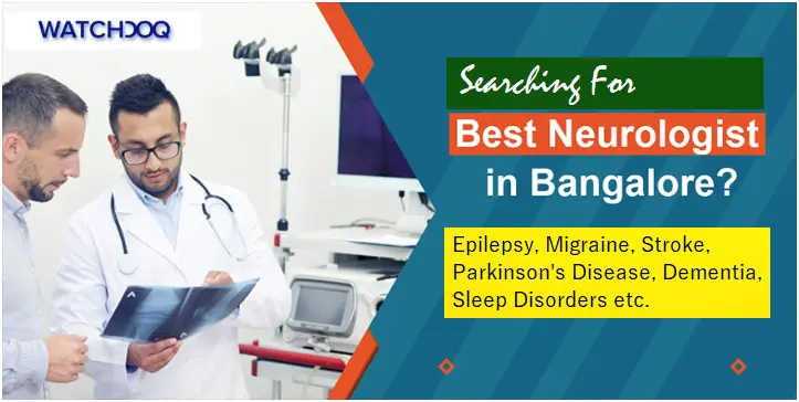 top-neuro-medicine-doctors-in-bangalore:-navigating-your-neurological-needs-(updated-2024)