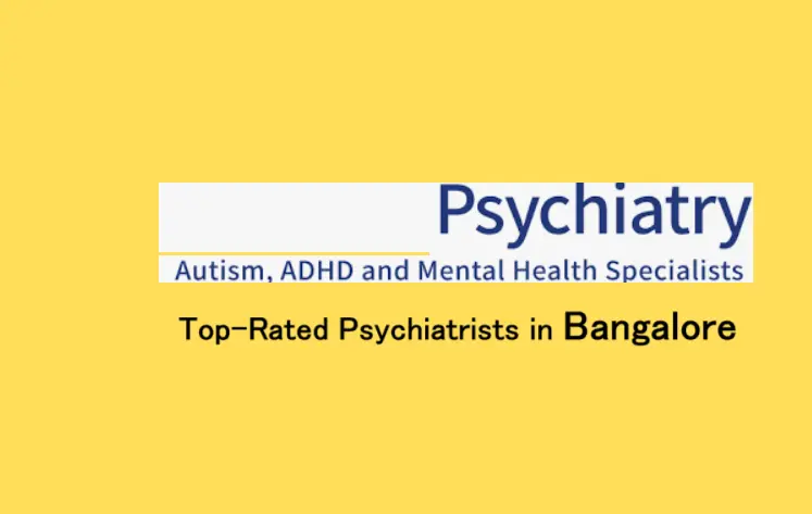 top-rated-psychiatrists-in-bangalore-(updated-2025)