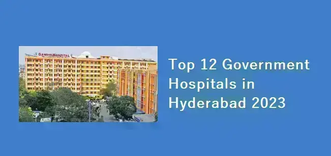 top-12-government-hospitals-in-hyderabad-2023