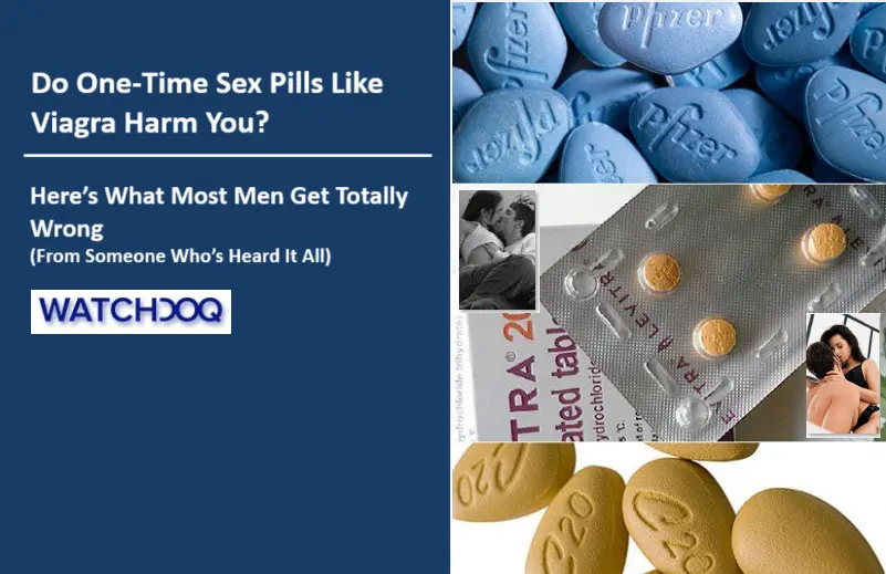 do-one-time-sex-pills-like-viagra-harm-you?-here-is-what-most-men-get-totally-wrong