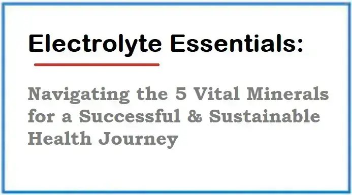 electrolyte-essentials:-5-vital-minerals-for-essential-health