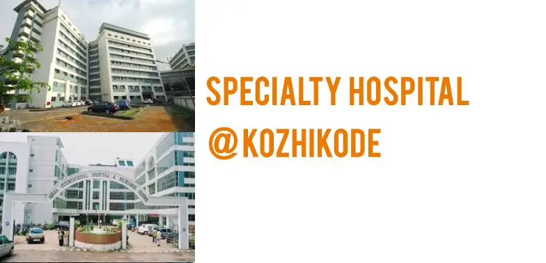 your-guide-to-top-15-specialty-hospitals-in-kozhikode-2024