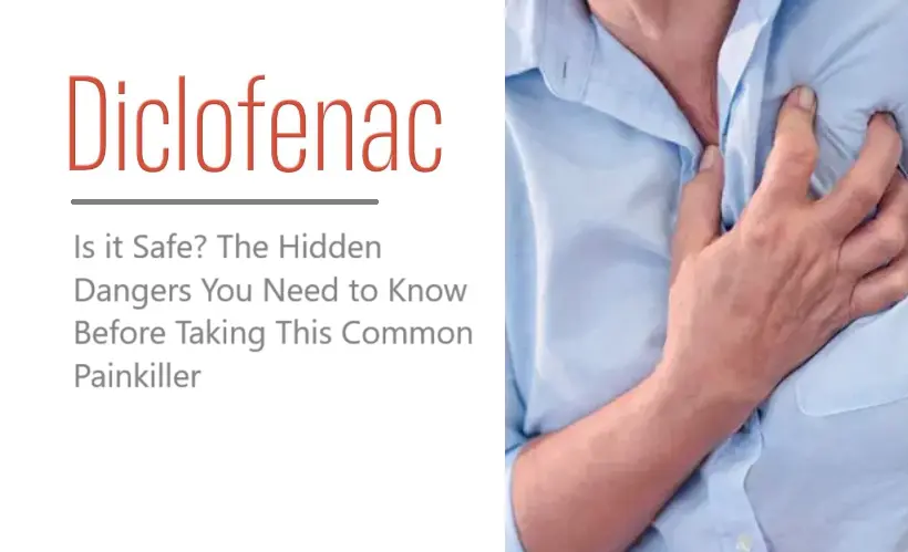 is-diclofenac-safe?-the-hidden-dangers-you-need-to-know-before-taking-this-common-painkiller