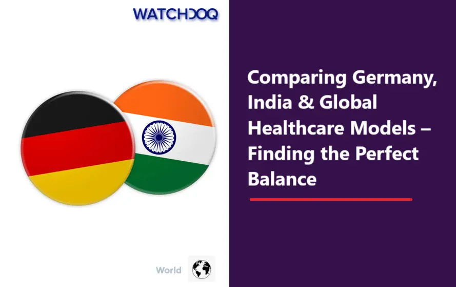 comparing-germany,-india-&-global-healthcare-models-–-finding-the-perfect-balance