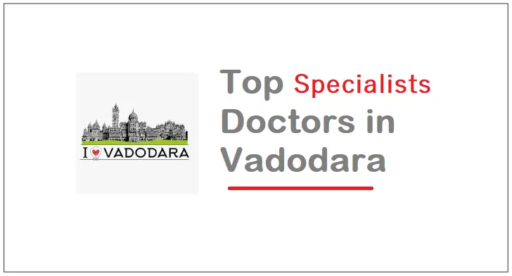 beyond-the-heart-and-mind:-a-guide-to-top-20-specialists-doctors-in-vadodara