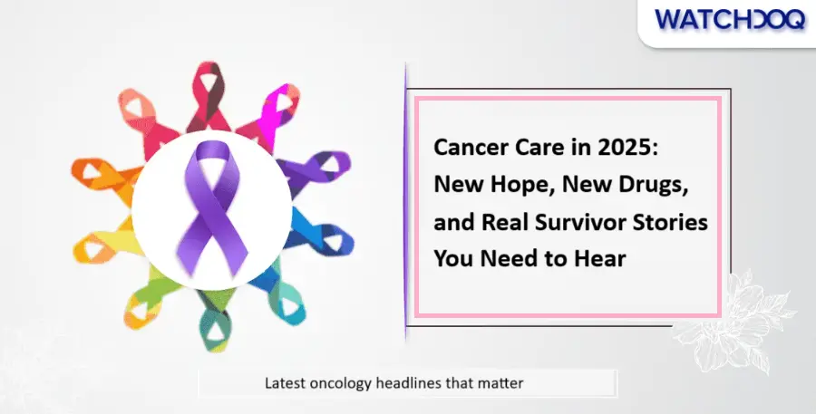 breakthrough-cancer-treatments-and-oncology-headlines-that-matter-in-2025