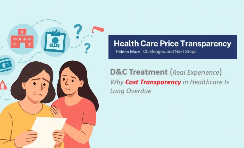 the-hidden-maze-of-d-and-c-treatment:-why-cost-transparency-in-healthcare-is-long-overdue