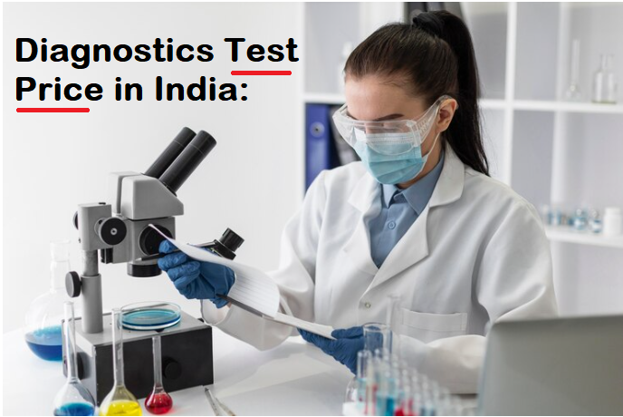 Find the Diagnostics Test Price in India 2024