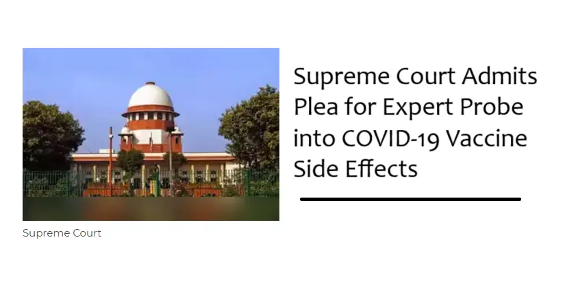 Supreme Court Admits Plea for Expert Probe into COVID 19 Vaccine Side Effects