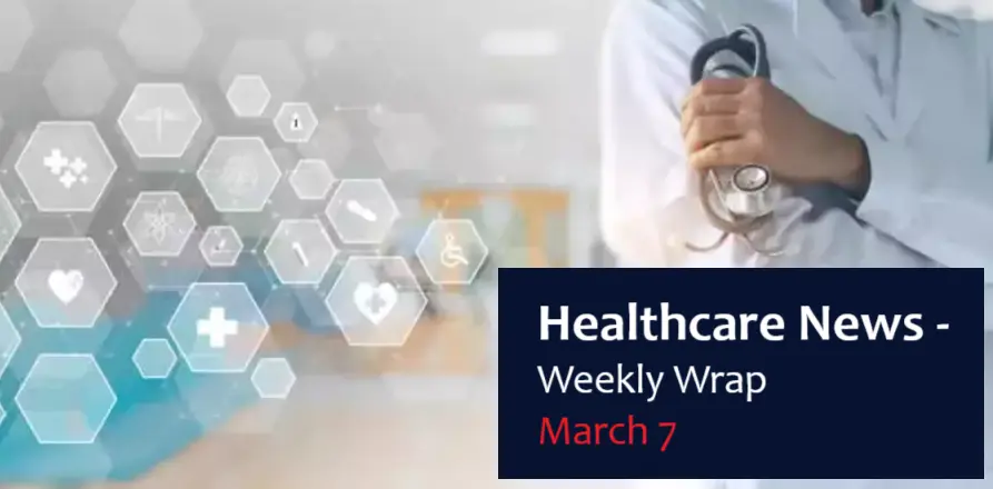 Weekly Health News Wrap 7th March 2025