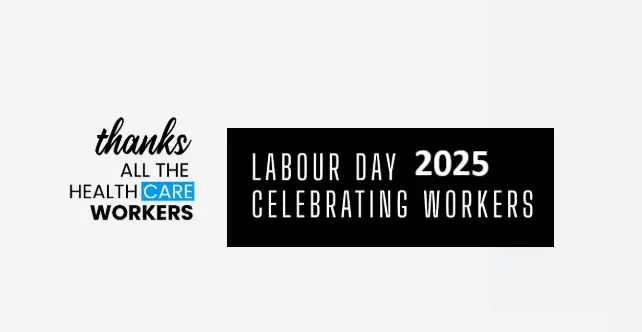 Honoring Healthcare Heroes and Their Fight for Justice in Labour Day 2025