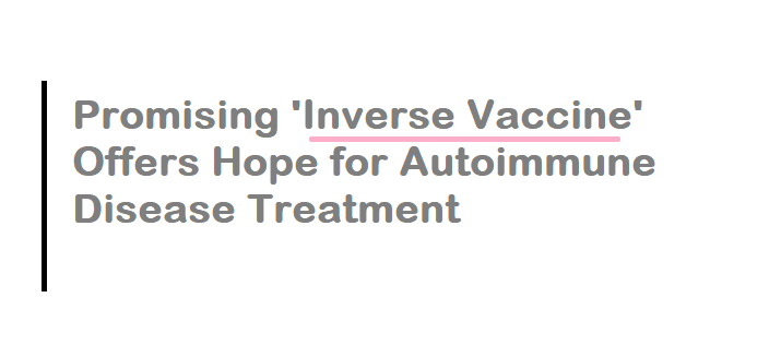 Novel 'Inverse Vaccine' Offers Hope for Autoimmune Disease Treatment