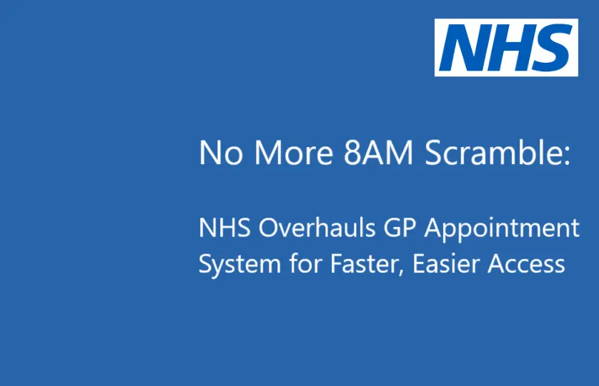 NHS Overhauls GP Appointment System for Faster and Easier Access