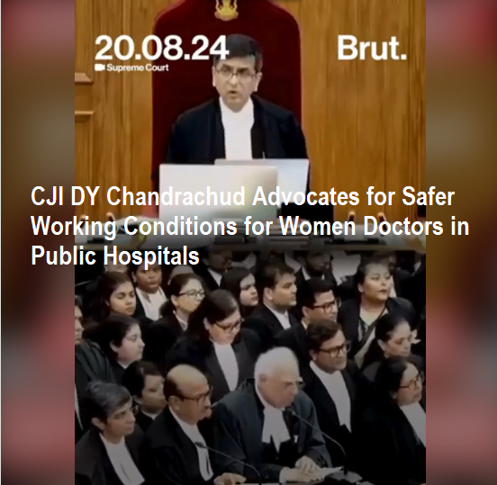 CJI DY Chandrachud Advocates for Safer Working Conditions for Women Doctors in Public Hospitals