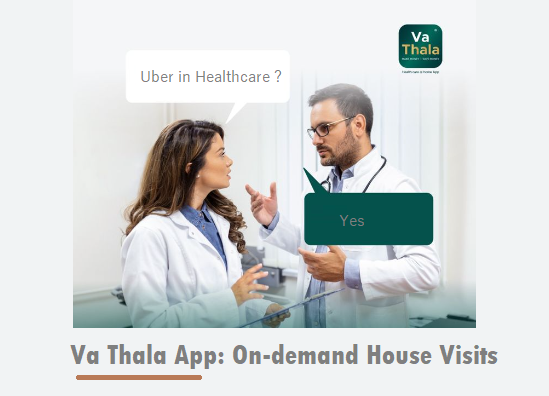 Va Thala App Revolutionizes Healthcare with On-demand House Visits