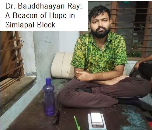 Dr. Bauddhaayan Ray: A Beacon of Hope in Simlapal Block