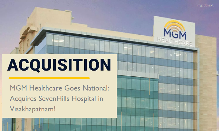 MGM Healthcare Goes National: Acquires SevenHills Hospital in Visakhapatnam